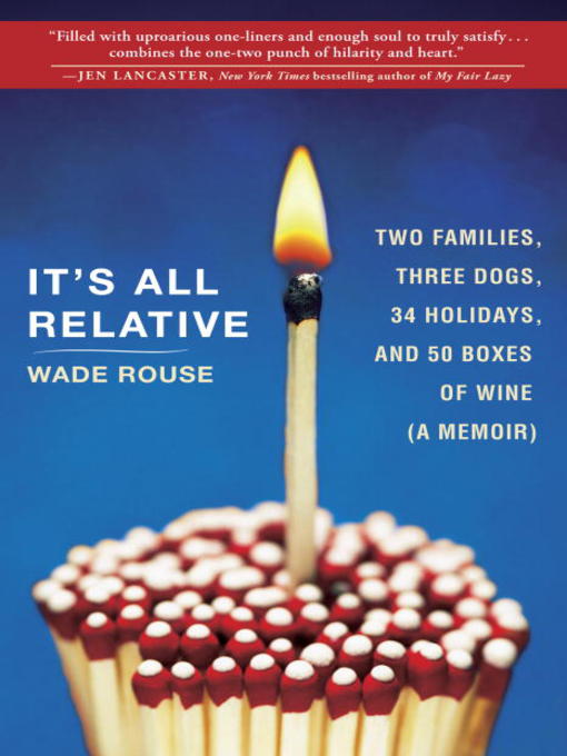 Title details for It's All Relative by Wade Rouse - Wait list